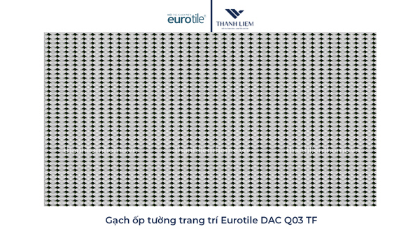 gach op tuong trang tri Eurotile DAC Q03 TF
