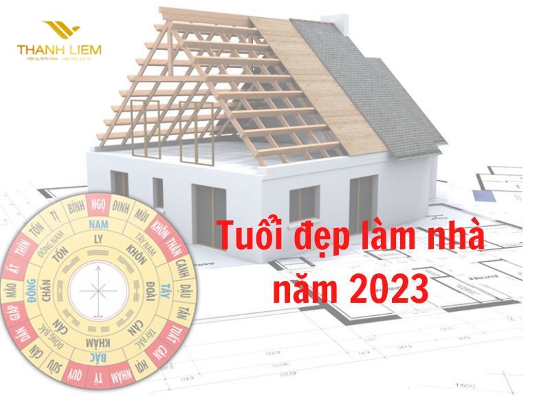 Các tuổi xây nhà năm Quý Mão 2023 đẹp nhất