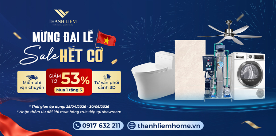 Sale Từng Bừng Mừng Đại Lễ 30/4 - 1/5, Thanh Liêm Home Giảm Lớn Đến 53%