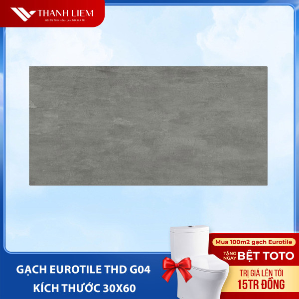 Gạch Eurotile THD G04 Kích Thước 30x60