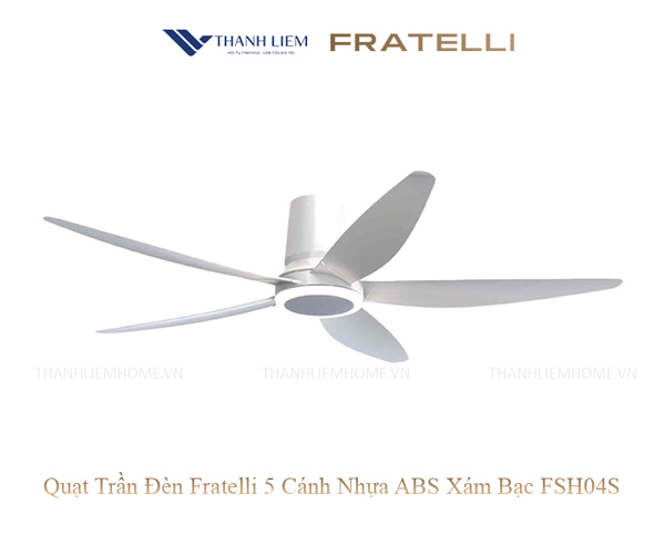 Quạt Trần Đèn Fratelli 5 Cánh Nhựa ABS Xám Bạc FSH04S
